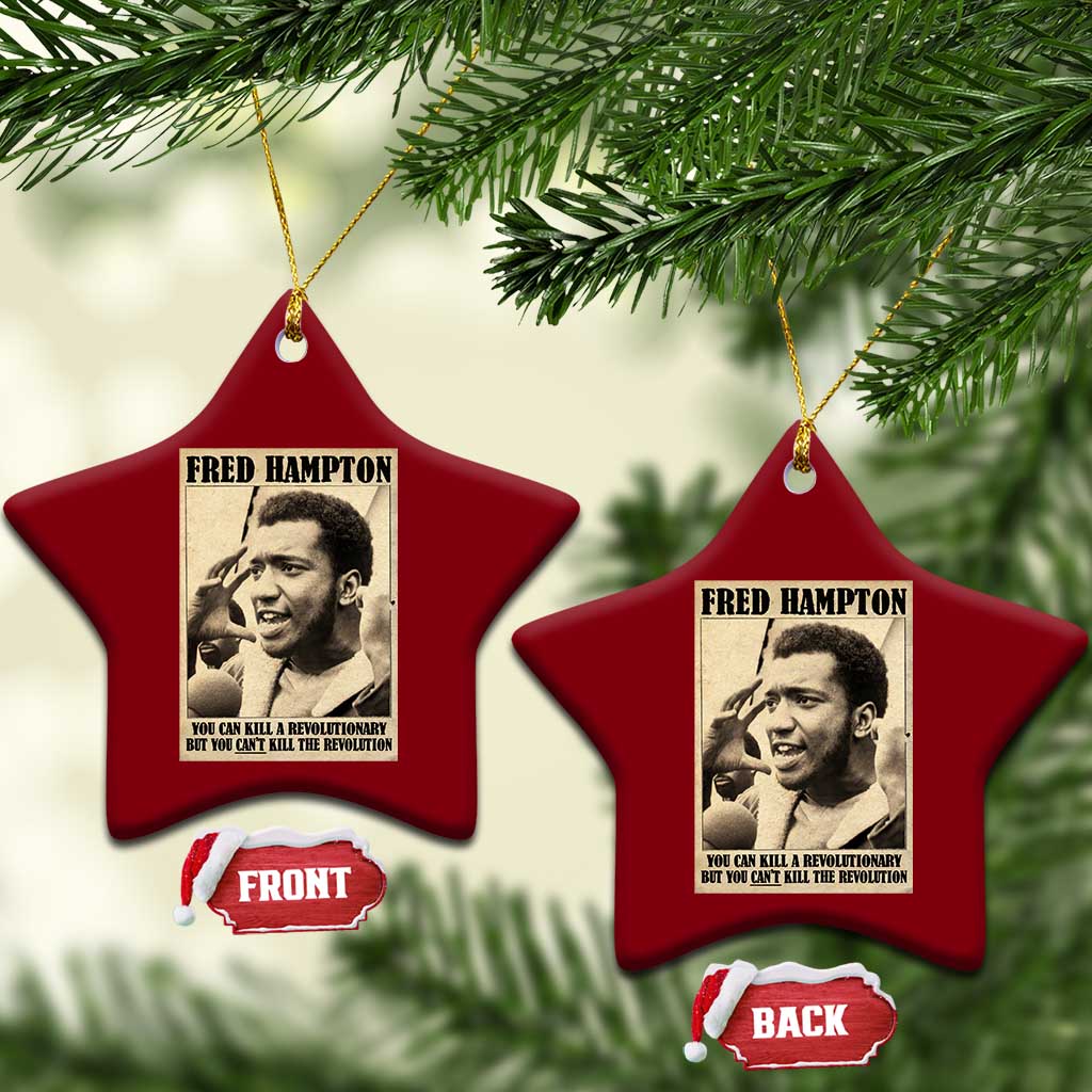 Fred Hampton Quote Ceramic Ornament You Can Kill A Revolutionary But You Cant Kill The Revolution