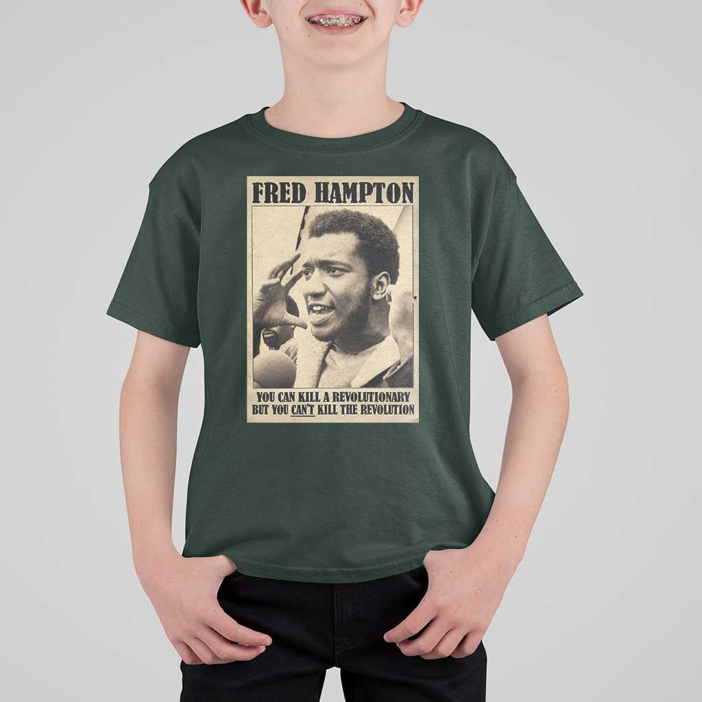 Fred Hampton Quote T Shirt For Kid You Can Kill A Revolutionary But You Cant Kill The Revolution