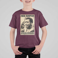 Fred Hampton Quote T Shirt For Kid You Can Kill A Revolutionary But You Cant Kill The Revolution