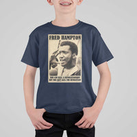 Fred Hampton Quote T Shirt For Kid You Can Kill A Revolutionary But You Cant Kill The Revolution