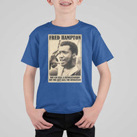 Fred Hampton Quote T Shirt For Kid You Can Kill A Revolutionary But You Cant Kill The Revolution