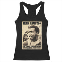 Fred Hampton Quote Racerback Tank Top You Can Kill A Revolutionary But You Cant Kill The Revolution