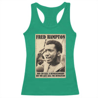 Fred Hampton Quote Racerback Tank Top You Can Kill A Revolutionary But You Cant Kill The Revolution