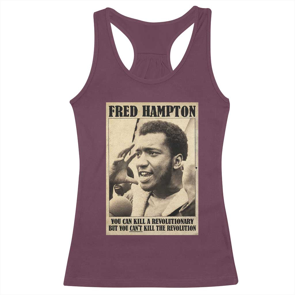 Fred Hampton Quote Racerback Tank Top You Can Kill A Revolutionary But You Cant Kill The Revolution