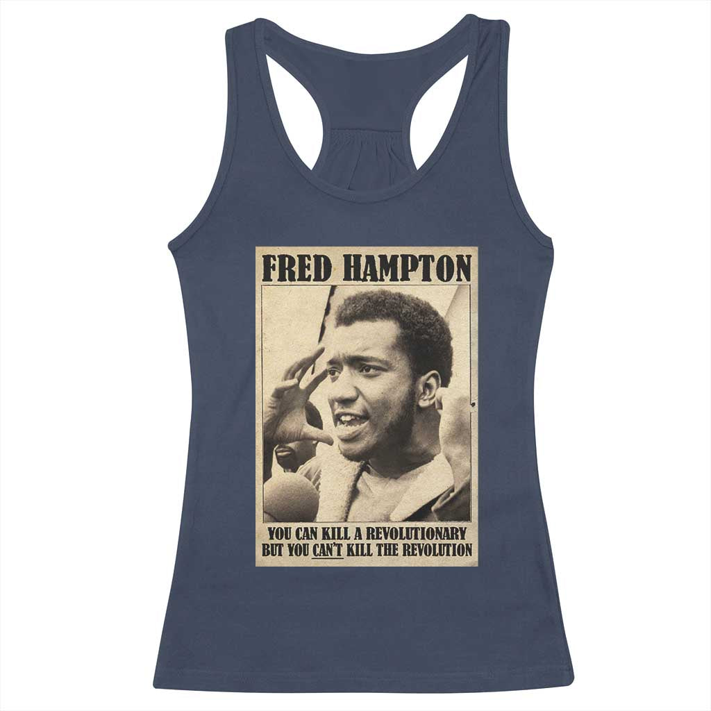 Fred Hampton Quote Racerback Tank Top You Can Kill A Revolutionary But You Cant Kill The Revolution