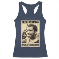 Fred Hampton Quote Racerback Tank Top You Can Kill A Revolutionary But You Cant Kill The Revolution