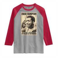 Fred Hampton Quote Raglan Shirt You Can Kill A Revolutionary But You Cant Kill The Revolution