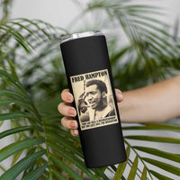 Fred Hampton Quote Skinny Tumbler You Can Kill A Revolutionary But You Cant Kill The Revolution