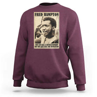 Fred Hampton Quote Sweatshirt You Can Kill A Revolutionary But You Cant Kill The Revolution
