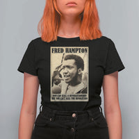 Fred Hampton Quote T Shirt For Women You Can Kill A Revolutionary But You Cant Kill The Revolution