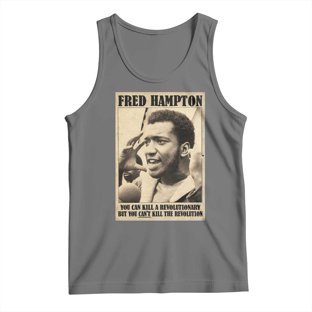 Fred Hampton Quote Tank Top You Can Kill A Revolutionary But You Cant Kill The Revolution