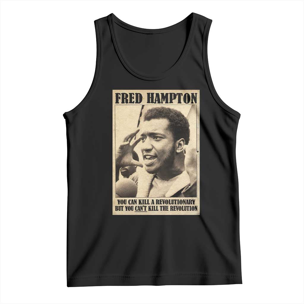 Fred Hampton Quote Tank Top You Can Kill A Revolutionary But You Cant Kill The Revolution