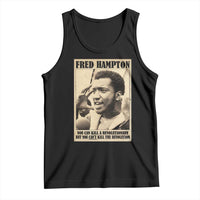 Fred Hampton Quote Tank Top You Can Kill A Revolutionary But You Cant Kill The Revolution