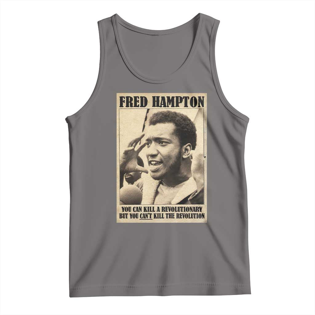 Fred Hampton Quote Tank Top You Can Kill A Revolutionary But You Cant Kill The Revolution
