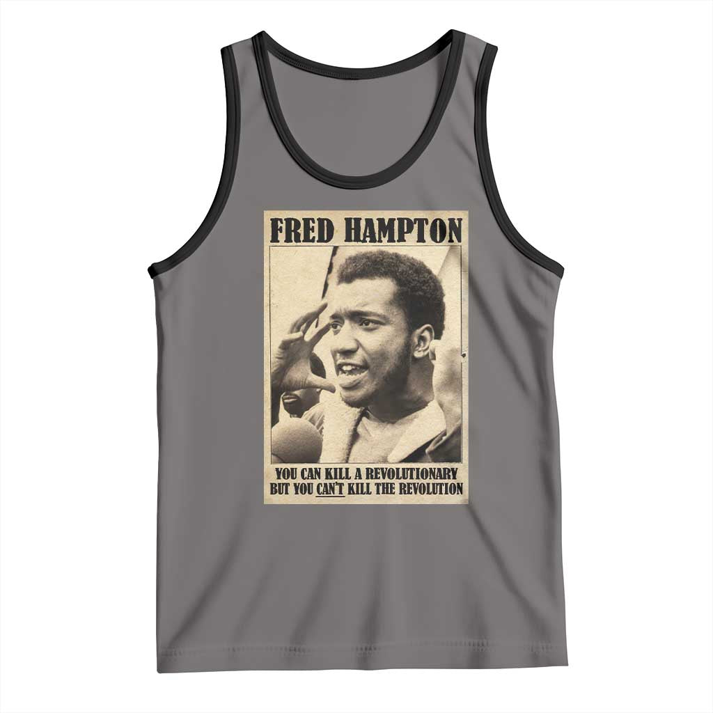 Fred Hampton Quote Tank Top You Can Kill A Revolutionary But You Cant Kill The Revolution