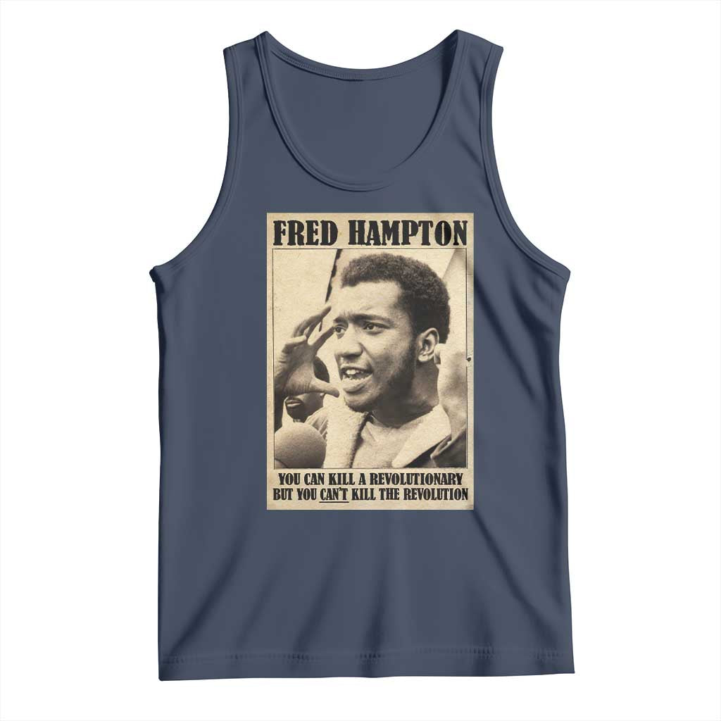 Fred Hampton Quote Tank Top You Can Kill A Revolutionary But You Cant Kill The Revolution