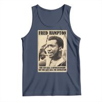 Fred Hampton Quote Tank Top You Can Kill A Revolutionary But You Cant Kill The Revolution