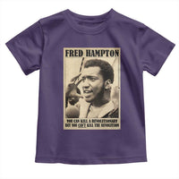 Fred Hampton Quote Toddler T Shirt You Can Kill A Revolutionary But You Cant Kill The Revolution