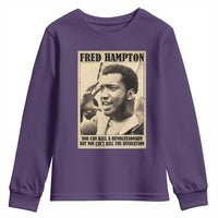 Fred Hampton Quote Youth Sweatshirt You Can Kill A Revolutionary But You Cant Kill The Revolution