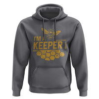 I Am A Keeper Hoodie Honey Bee Apiarist Funny Beekeeping