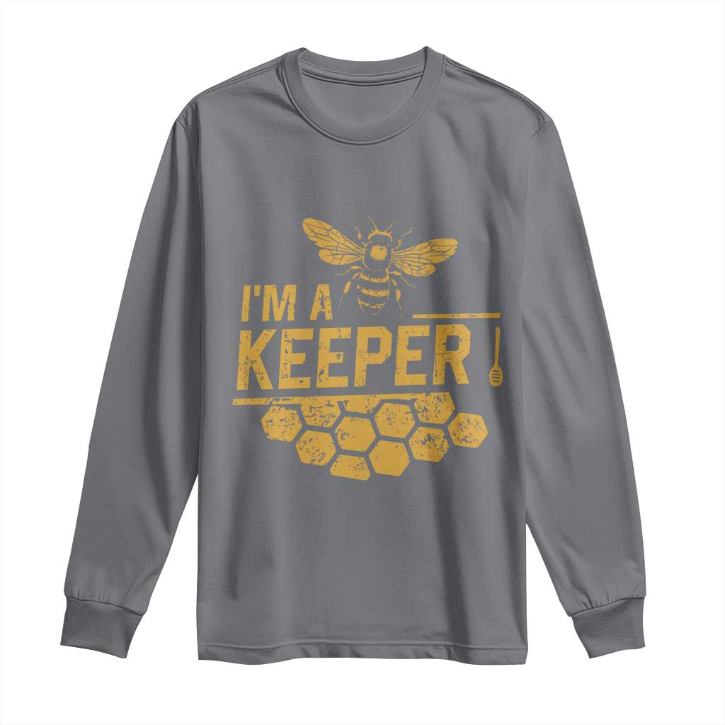 I Am A Keeper Long Sleeve Shirt Honey Bee Apiarist Funny Beekeeping