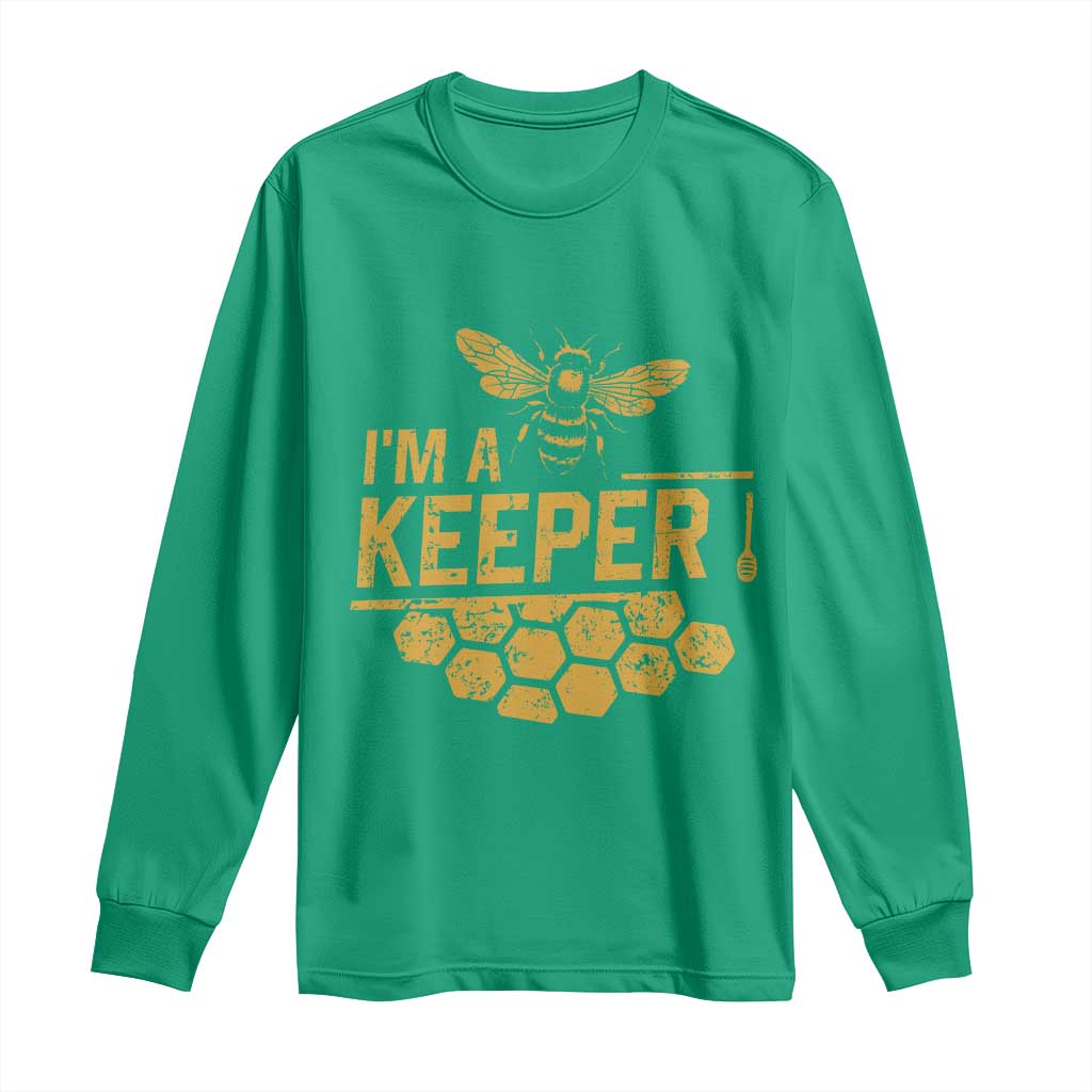 I Am A Keeper Long Sleeve Shirt Honey Bee Apiarist Funny Beekeeping