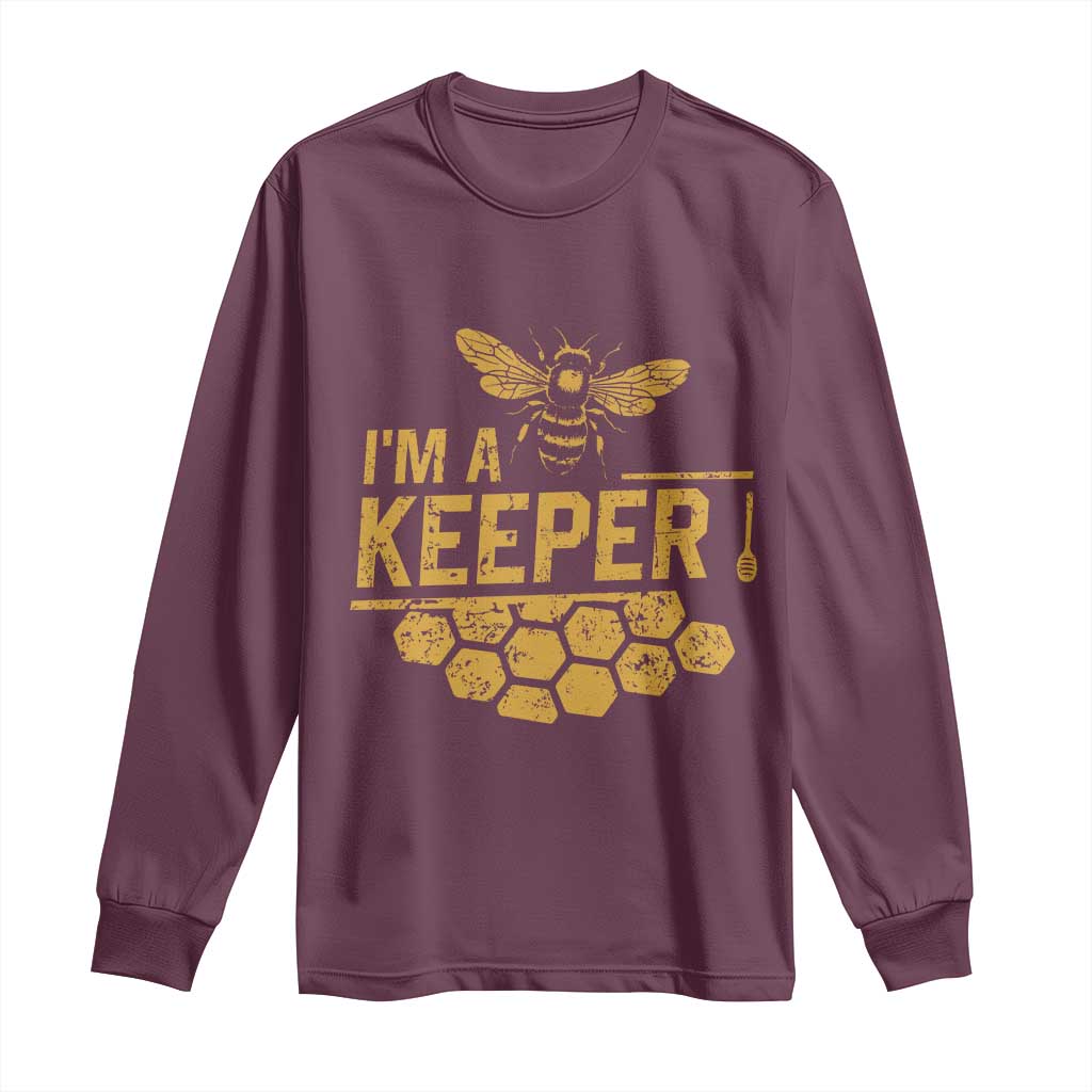 I Am A Keeper Long Sleeve Shirt Honey Bee Apiarist Funny Beekeeping