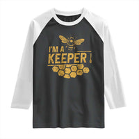 I Am A Keeper Raglan Shirt Honey Bee Apiarist Funny Beekeeping
