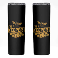 I Am A Keeper Skinny Tumbler Honey Bee Apiarist Funny Beekeeping
