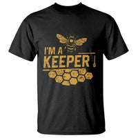I Am A Keeper T Shirt Honey Bee Apiarist Funny Beekeeping