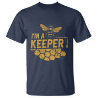 I Am A Keeper T Shirt Honey Bee Apiarist Funny Beekeeping