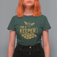 I Am A Keeper T Shirt For Women Honey Bee Apiarist Funny Beekeeping