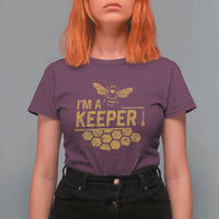 I Am A Keeper T Shirt For Women Honey Bee Apiarist Funny Beekeeping