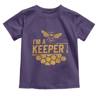 I Am A Keeper Toddler T Shirt Honey Bee Apiarist Funny Beekeeping