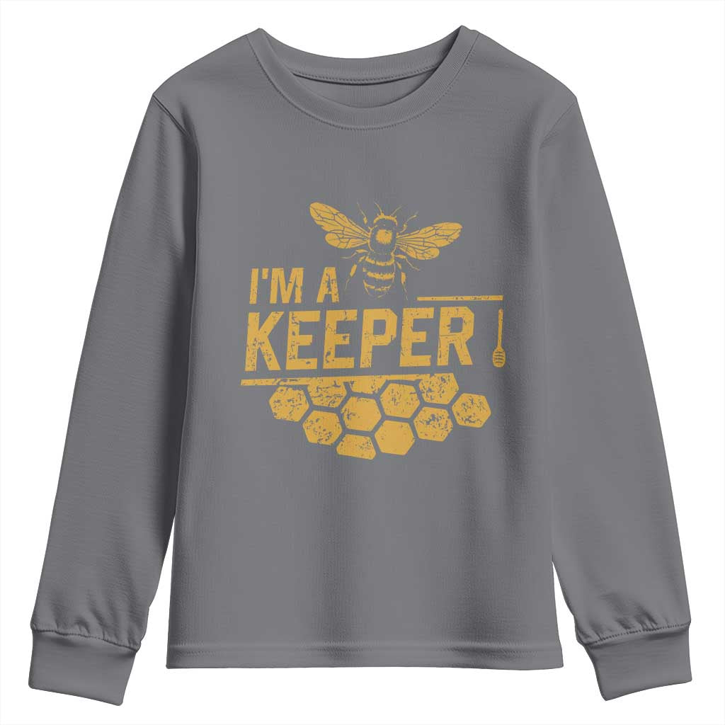 I Am A Keeper Youth Sweatshirt Honey Bee Apiarist Funny Beekeeping