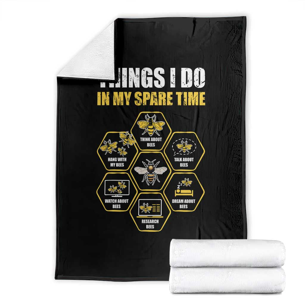 Funny Beekeeper Throw Blanket Things I Do in My Spare Time Beekeeping