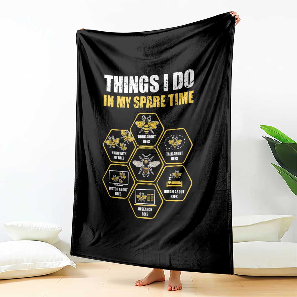Funny Beekeeper Throw Blanket Things I Do in My Spare Time Beekeeping