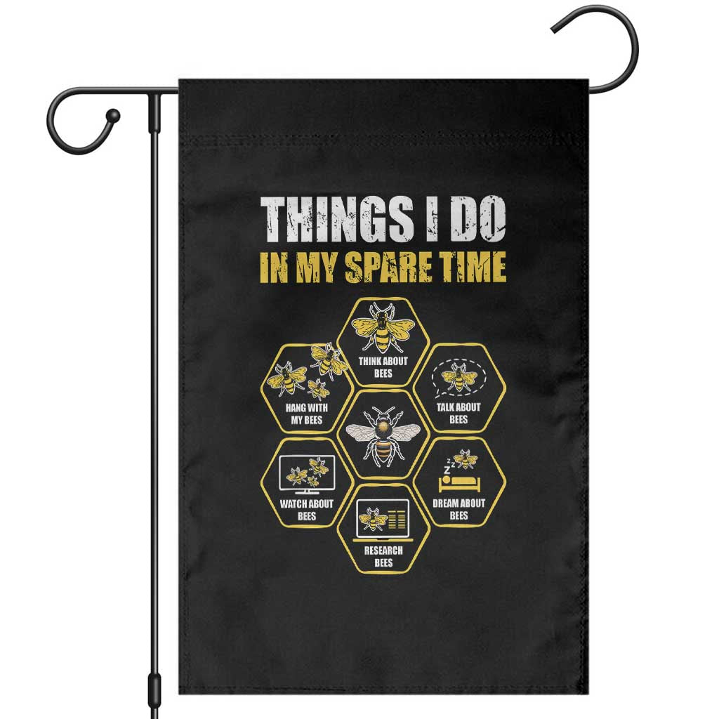 Funny Beekeeper Garden Flag Things I Do in My Spare Time Beekeeping
