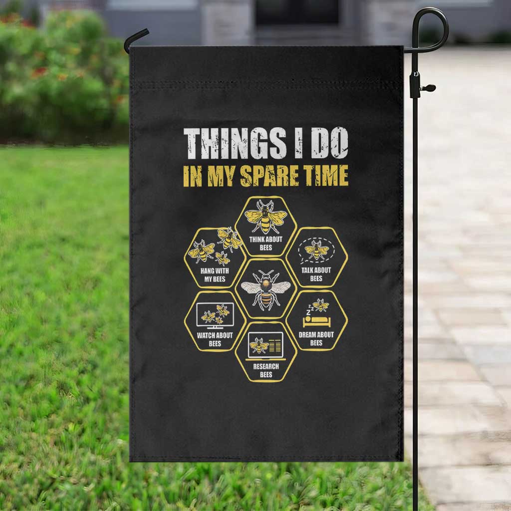 Funny Beekeeper Garden Flag Things I Do in My Spare Time Beekeeping