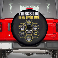 Funny Beekeeper Spare Tire Cover Things I Do in My Spare Time Beekeeping