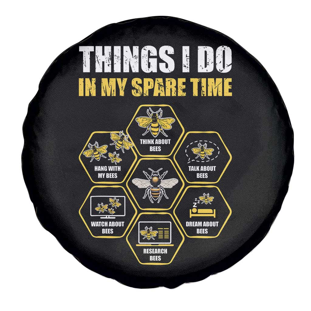 Funny Beekeeper Spare Tire Cover Things I Do in My Spare Time Beekeeping