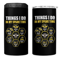 Funny Beekeeper 4 in 1 Can Cooler Tumbler Things I Do in My Spare Time Beekeeping