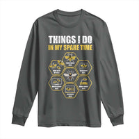 Funny Beekeeper Long Sleeve Shirt Things I Do in My Spare Time Beekeeping
