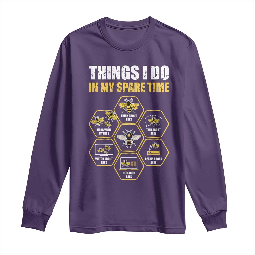 Funny Beekeeper Long Sleeve Shirt Things I Do in My Spare Time Beekeeping