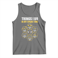 Funny Beekeeper Tank Top Things I Do in My Spare Time Beekeeping