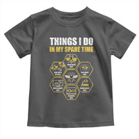 Funny Beekeeper Toddler T Shirt Things I Do in My Spare Time Beekeeping