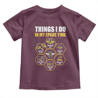 Funny Beekeeper Toddler T Shirt Things I Do in My Spare Time Beekeeping