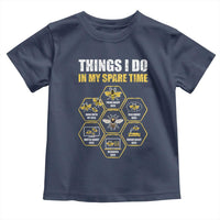 Funny Beekeeper Toddler T Shirt Things I Do in My Spare Time Beekeeping