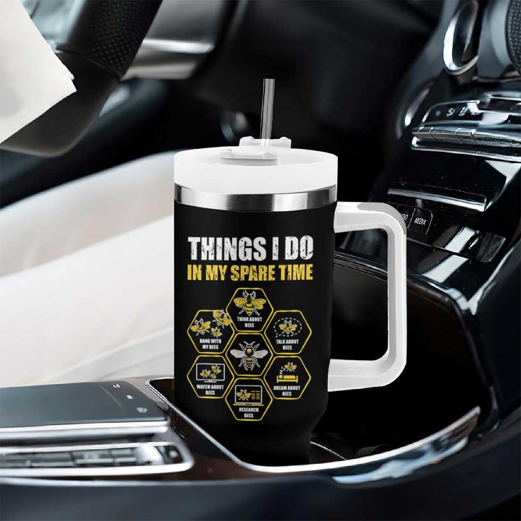 Funny Beekeeper Tumbler With Handle Things I Do in My Spare Time Beekeeping
