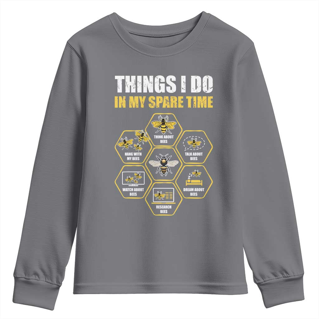 Funny Beekeeper Youth Sweatshirt Things I Do in My Spare Time Beekeeping
